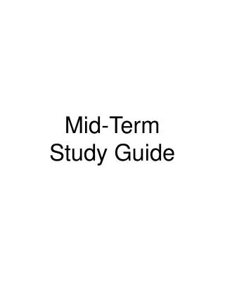Mid-Term Study Guide