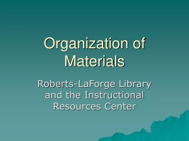 organization of materials