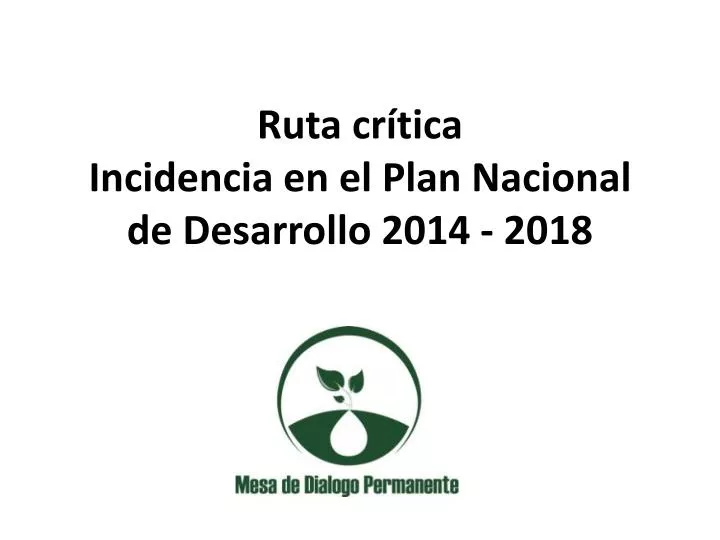 ruta cr tica incidencia en el plan nacional de desarrollo 2014 2018
