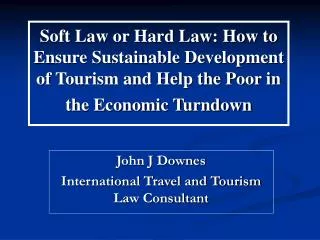 John J Downes International Travel and Tourism Law Consultant