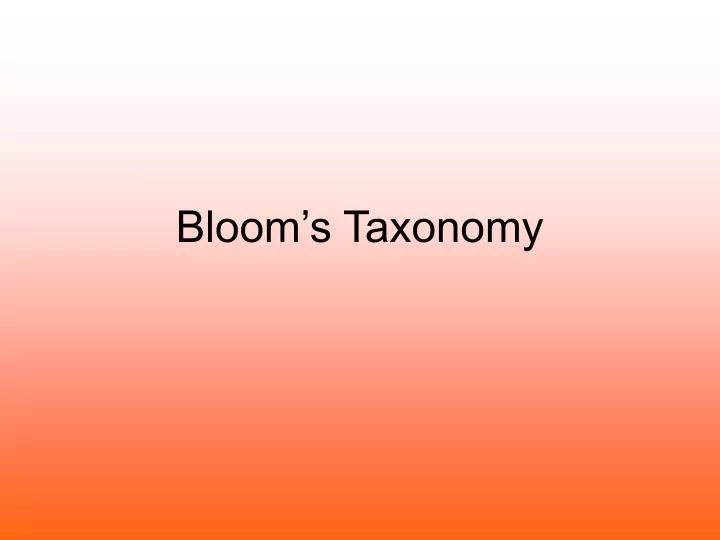 PPT - Bloom’s Taxonomy PowerPoint Presentation, free download - ID:5699426