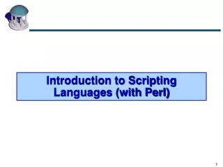 Introduction to Scripting Languages (with Perl)