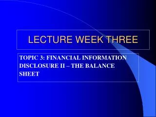 LECTURE WEEK THREE