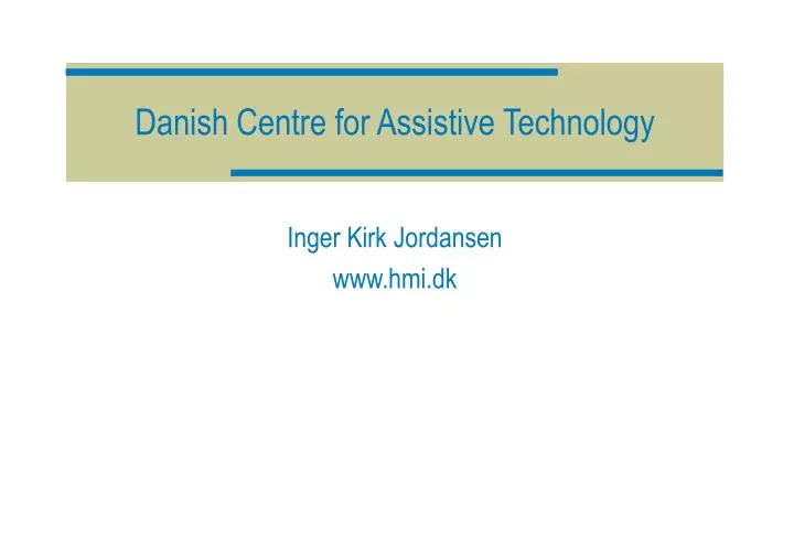 danish centre for assistive technology