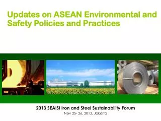 2013 SEAISI Iron and Steel Sustainability Forum Nov 25- 26, 2013, Jakarta