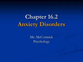 Chapter 16.2 Anxiety Disorders