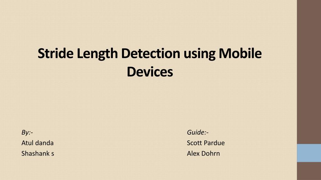 PPT - Stride Length Detection using Mobile Devices PowerPoint ...