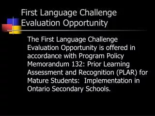 First Language Challenge Evaluation Opportunity