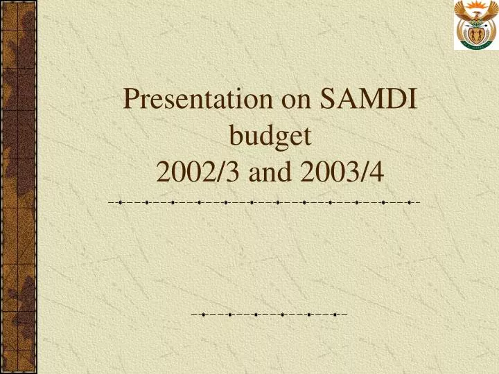 presentation on samdi budget 2002 3 and 2003 4