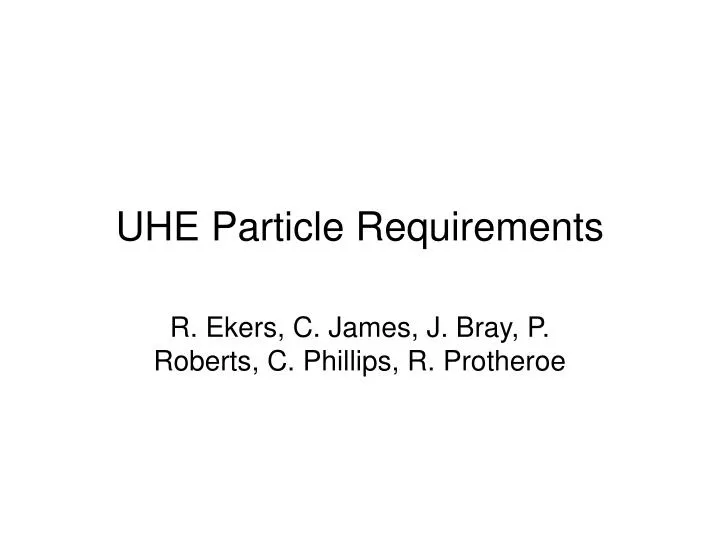 uhe particle requirements