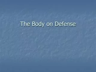 The Body on Defense