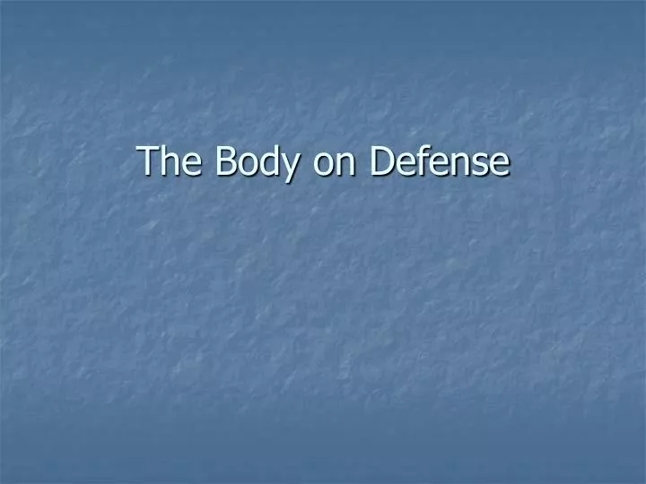the body on defense