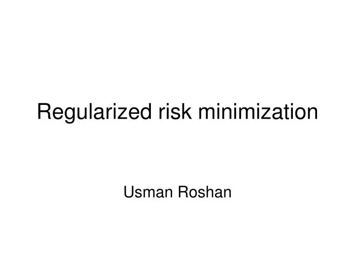 regularized risk minimization