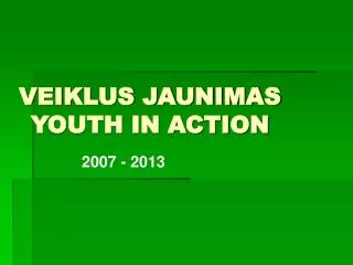 veiklus jaunimas youth in action
