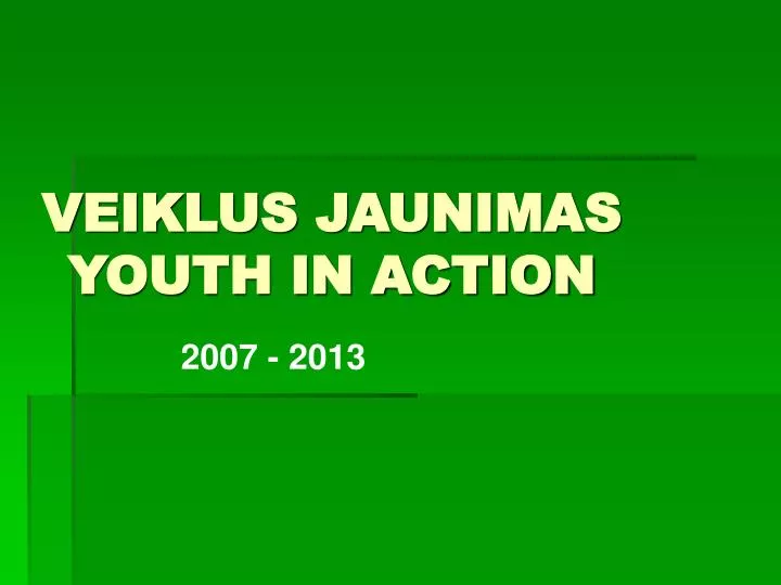 veiklus jaunimas youth in action