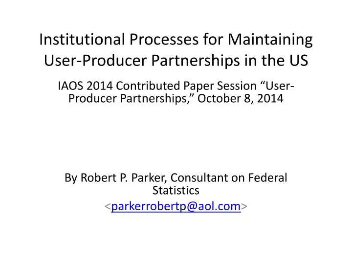 institutional processes for maintaining user producer partnerships in the us