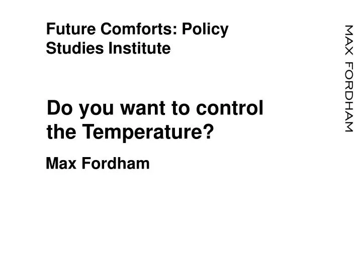 future comforts policy studies institute