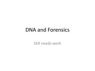 DNA and Forensics