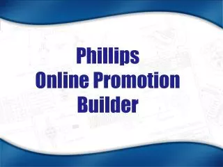 Phillips Online Promotion Builder