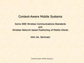 Context-Aware Mobile Systems Some IEEE Wireless Communications Standards and