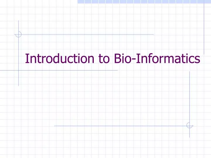 introduction to bio informatics