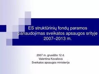 es strukt rini fond paramos panaudojimas sveikatos apsaugos srityje 2007 2013 m