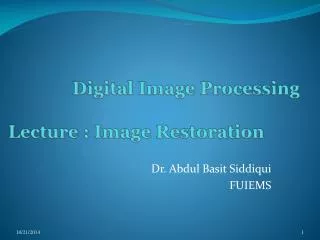 Digital Image Processing Lecture : Image Restoration