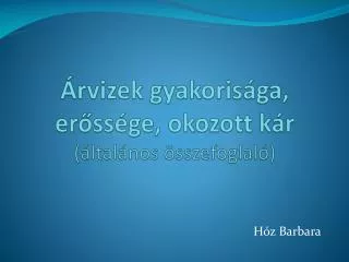 rvizek gyakoris ga er ss ge okozott k r ltal nos sszefoglal