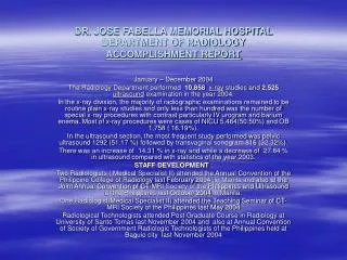 DR. JOSE FABELLA MEMORIAL HOSPITAL DEPARTMENT OF RADIOLOGY ACCOMPLISHMENT REPORT