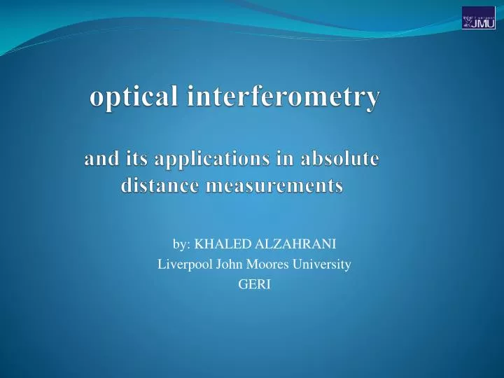 optical interferometry and its applications in absolute distance measurements