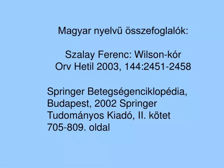 magyar nyelv sszefoglal k szalay ferenc wilson k r orv hetil 2003 144 2451 2458
