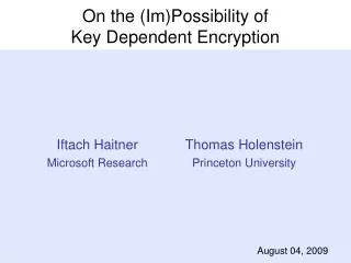 On the ( Im )Possibility of Key Dependent Encryption