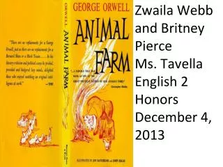 Zwaila Webb and Britney Pierce Ms. Tavella English 2 Honors December 4, 2013