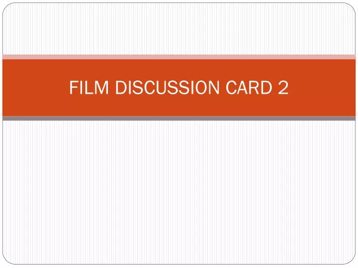 film discussion card 2