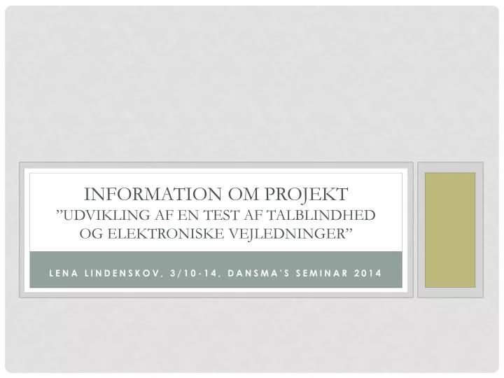 information om projekt udvikling af en test af talblindhed og elektroniske vejledninger