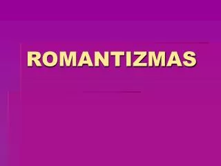 romantizmas