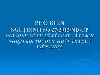 ph bi n ngh nh s 27 2012 n cp quy nh v x l k lu t v tr ch nhi m b i th ng ho n tr c a vi n ch c