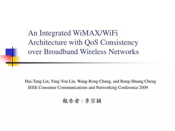 an integrated wimax wifi architecture with qos consistency over broadband wireless networks