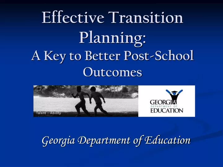 effective transition planning a key to better post school outcomes