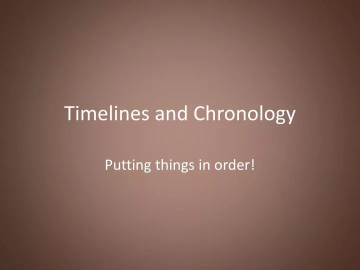 timelines and chronology