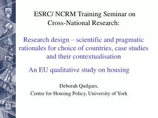 An EU qualitative study on housing Deborah Quilgars,