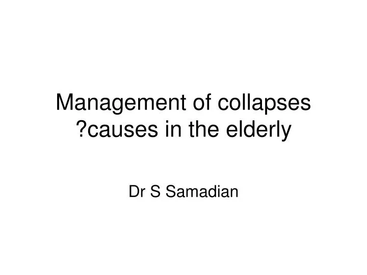 management of collapses causes in the elderly