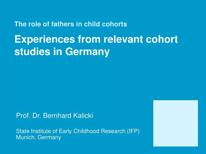 the role of fathers in child cohorts experiences from relevant cohort studies in germany