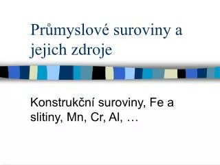 pr myslov suroviny a jejich zdroje