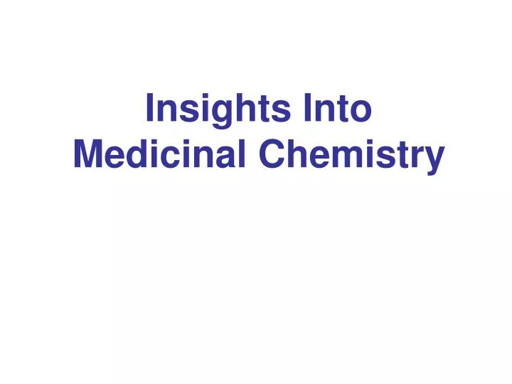insights into medicinal chemistry