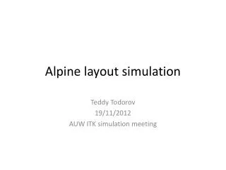 Alpine layout simulation