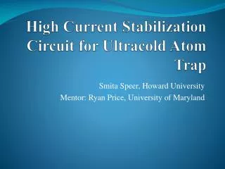 High Current Stabilization Circuit for Ultracold Atom Trap