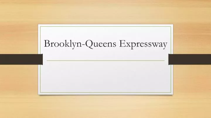 brooklyn queens expressway