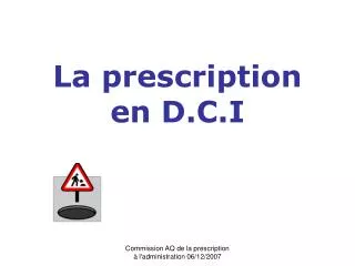 la prescription en d c i