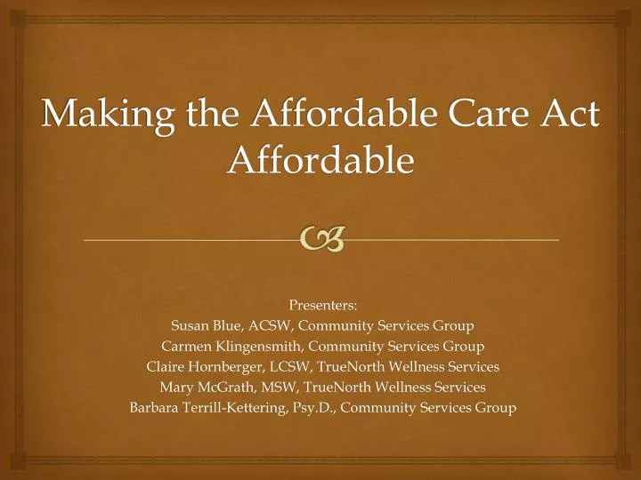 making the affordable care act affordable